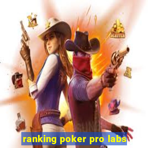 ranking poker pro labs